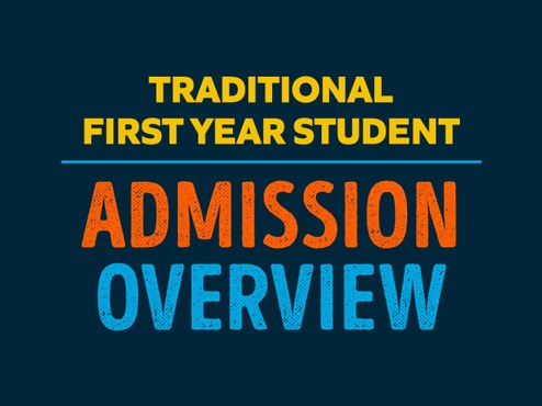 Traditional First-Year Student Admission Overview